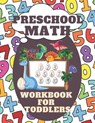 Preschool Math Workbook for Toddlers: Great for Ages 2-4 Preschool Learning Book with Number Tracing, counting and coloring Activities for 2, 3 and 4 - Rida Aid - 9798595568319