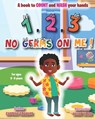 1, 2, 3 No Germs On Me!: A book to COUNT and WASH your hands (FOR AGES 0 - 5 YEARS) - Aiwaz Jilani - 9798665299495