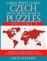 Large Print Learn Czech with Word Search Puzzles Volume 2: Learn Czech Language Vocabulary with 130 Challenging Bilingual Word Find Puzzles for All Ag - SOLENKY,  David - 9798678066701