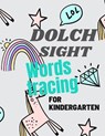 Dolch Sight Words Tracing for Kindergarten: A Magical Sight Words Activity Workbook, Writing Made Easy for Preschool and 1st Grade great size 8.5" x 1 - AID,  Rida - 9798700076913
