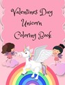 Valentines Day Unicorn Coloring Book: for kids Ages 4-8, Gift for Girls, Cute Unicorns, Books for a Girl, Unicorn with a Heart, A Very Cute Coloring B - Rida Aid - 9798706480202
