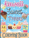 Kawaii Sweet Treats Coloring Book: Kawaii Coloring Book with Cute Dessert, Cupcake, Donut, Candy, Ice cream, Fruit Easy Coloring Pages for Toddlers, K - Meddani Coloring - 9798716894501