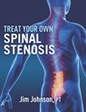 Treat Your Own Spinal Stenosis - Pt Jim Johnson - 9798718988444