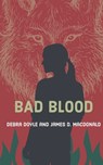 Bad Blood - Macdonald James D. Macdonald ; Doyle Debra Doyle - 9798721801723