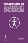 The Glossary of Accessibility Design - Manasi Pathak - 9798862336405