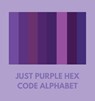 JUST PURPLE HEX CODE ALPHABET - Colorful Alphabet - 9798869002327