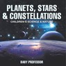 Planets, Stars & Constellations - Children's Science & Nature - Baby - 9798869443038
