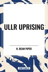 Ullr Uprising - H Beam Piper - 9798880924288