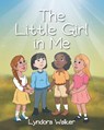The Little Girl in Me - Lyndora Walker - 9798885057158