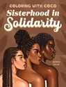 Coloring with Coco: Sisterhood in Solidarity - Andrea Ballo - 9798886084429