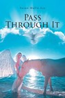 Pass Through It - Susan Malin-Lee - 9798886447767