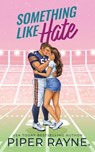 Something Like Hate - Piper Rayne - 9798887142609