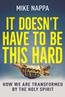 It Doesn't Have to Be This Hard - Mike Nappa - 9798887694498