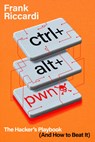 CTRL+ALT+PWN - Frank Riccardi - 9798887981611