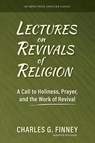 Lectures on Revivals of Religion - Charles G. Finney - 9798889364894