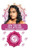 How You Can Talk With God - Paramhansa Yogananda - 9798890962416