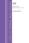 Code of Federal Regulations, Title 19 Customs Duties 0 - 140, Revised as of April 1, 2025 - Office of the Federal Register (U.S.) - 9798892058032