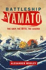 Battleship Yamato - Alexander Wooley - 9798892410205