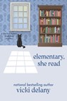 Elementary, She Read: A Sherlock Holmes Bookshop Mystery - Vicki Delany - 9798892423670