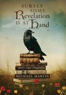 Surely Some Revelation Is at Hand: Poetry, Magic, Imagination - Michael Martin - 9798892801935