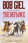 The Defiance - Bob Giel - 9798892991261