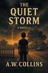 The Quiet Storm - A. W. Collins - 9798896178910