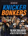 Knicker Bonkers: The New York Knicks' Wild NBA Championship Run to End a 53-Year Title Drought - New York Post - 9798898550387