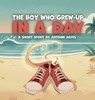 The Boy Who Grew-Up in a Day, A short story by - Antoine Davis - 9798902230786