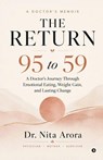 The Return - 95 to 59 - Nita Arora - 9798903927449