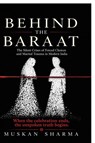BEHIND THE BARAAT - Muskan sharma - 9798905109614