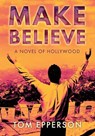 Make Believe - Tom Epperson - 9798985195811