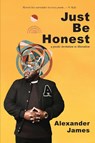 Just Be Honest - Alexander James - 9798985337372