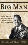 Big Man - Tim Shea ; Willie Harris - 9798985676556