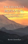 Incessantly Bigfooting - Llewellyn - 9798985691702