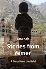 Stories from Yemen - Lara Kajs - 9798985866339