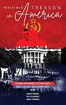 Invisible Treason in America - Paul E. Vallely - 9798987766590