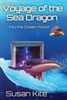 Voyage of the Sea Dragon - Susan Lee Kite - 9798989543519