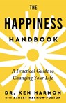 The Happiness Handbook: A Practical Guide to Changing Your Life - Ashley Harmon-Poston - 9798999923806
