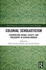 Colonial Scholasticism - Abel Aravena Zamora ; Nicola Polloni - 9781032596747