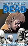 The Walking Dead Volume 6: This Sorrowful Life - Robert Kirkman - 9781582406848