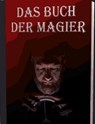 Das Buch der Magier. Was ist Magie überhaupt? Fragen und Antworten. - Otmar Trierweiler - 9783819010767