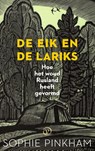 De eik en de lariks - Sophie Pinkham - 9789028264267