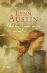 Het huis van mijn moeder  - AUSTIN, Lynn - 9789029719513
