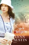 Eigen wegen - Lynn Austin - 9789029723497