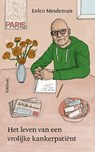Het leven van een vrolijke kankerpatiënt - Eelco Meuleman - 9789044652024