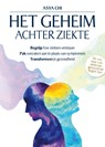 Het geheim achter ziekte - Asya Chi - 9789081556798