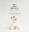 All you need is less stress -  - 9789460973369