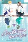 A Star Brighter than the Sun, Vol. 4 - Kazune Kawahara - 9781974757886