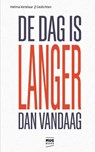 De dag is langer dan vandaag - Helma Ketelaar - 9789082986570