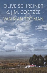 Van man tot man, Olive Schreiner ; J.M. Coetzee -  - 9789464521740